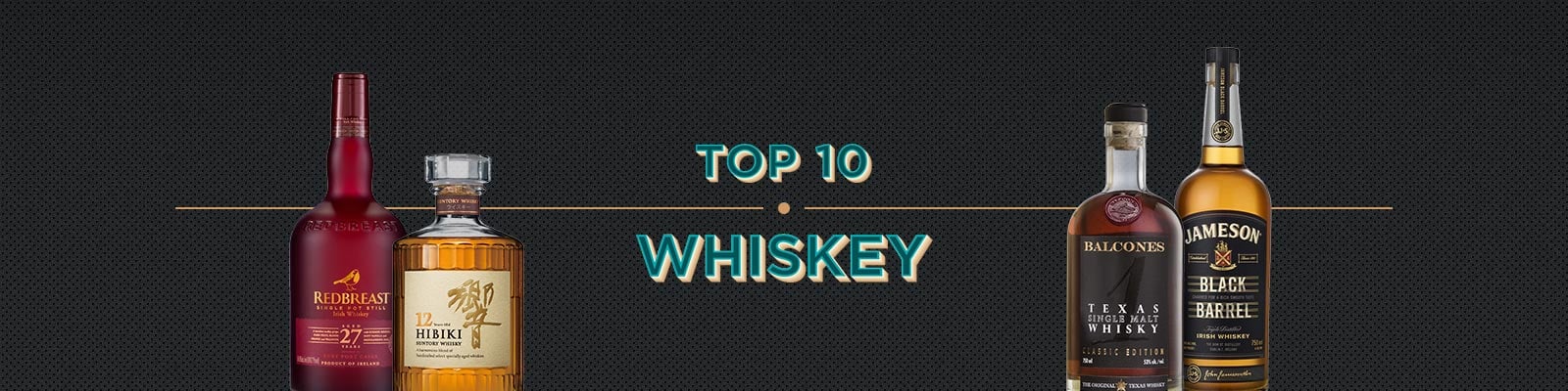 Top 10 Whiskey